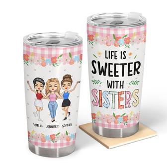 Life Is Sweeter With Sisters Personalized Tumbler - Thegiftio UK