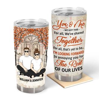 Couple Annoying You For The Rest Of Our Lives Custom Tumbler - Thegiftio UK