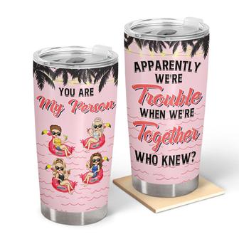 Beach Best Friend Apparently We're Trouble Custom Tumbler - Thegiftio UK