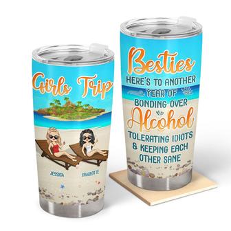 Bestie Girls Trip Here's To Another Year Custom Tumbler - Thegiftio UK