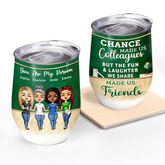 Chance Made Us Colleagues Personalized Wine Tumbler - Gift - Thegiftio UK