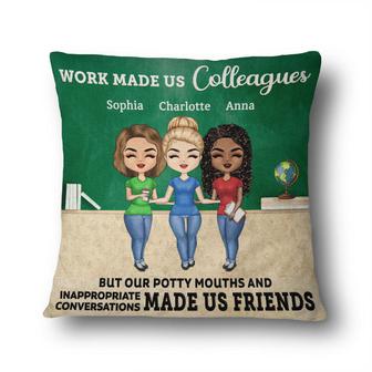Work Made Us Colleagues Personalized Pillow - Bestie Gift - Thegiftio UK