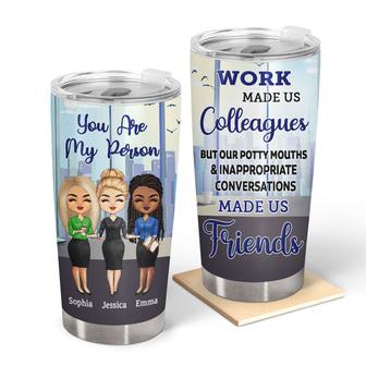 Work Made Us Colleagues Personalized Tumbler - BFF Gift - Thegiftio UK