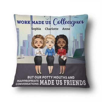 Work Made Us Colleagues Personalized Pillow - Gift for BFF - Thegiftio UK