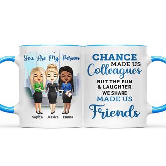 Chance Made Us Colleagues Custom Mug - Gift for Besties - Thegiftio UK
