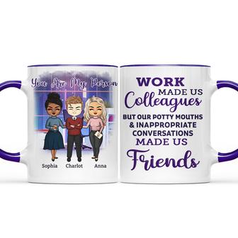 Work Made Us Colleagues Custom Accent Mug - Gift for Besties - Thegiftio UK