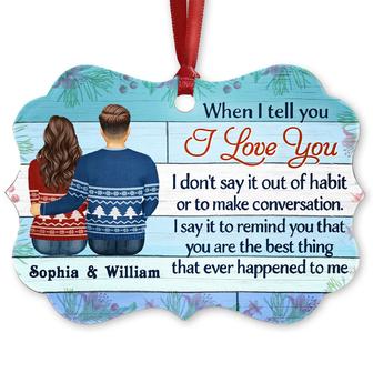When I Tell You I Love You Custom Ornament - Christmas Gift - Thegiftio UK
