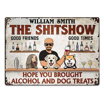 Hope You Brought Alcohol And Dog Treats Custom Sign - Gift - Thegiftio UK