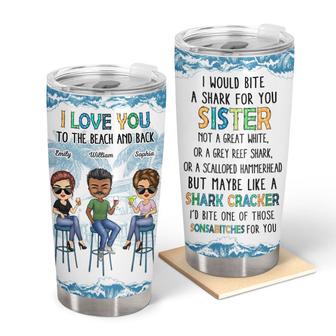 I Would Bite A Shark For You Custom Tumbler - Bestie Gift - Thegiftio UK