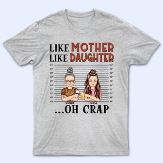 Like Mother Like Daughter Son Oh Crap Custom T-Shirt - Thegiftio UK