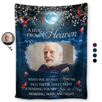 Custom Photo A Hug From Heaven When You Really Miss Me Memorial - Personalized Fleece Blanket, Sherpa Blanket - Thegiftio UK