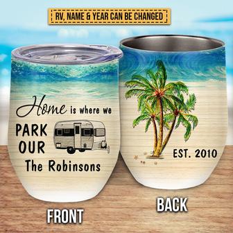 Beach Camping Where We Park Custom Wine Tumbler - RV Gift - Thegiftio UK