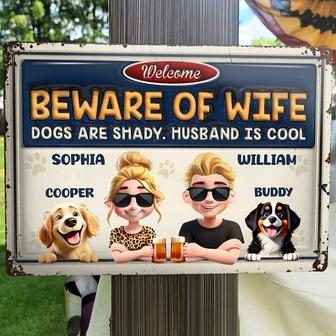 Beware Of Wife Dogs Are Shady Custom Metal Sign - Thegiftio UK