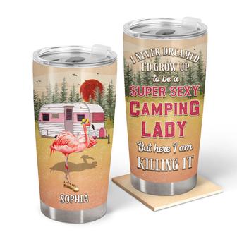 Camping Flamingo Grown Up To Be Super Sexy Custom Tumbler - Thegiftio UK