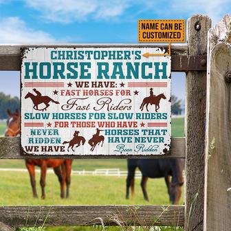 We Have Fast Horses Custom Metal Sign - Gift for Ranchers - Thegiftio UK