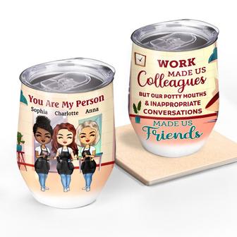 Work Made Us Colleagues Personalized Wine Tumbler - BFF Gift - Thegiftio UK