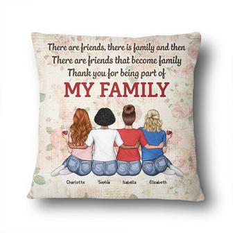 Friends Become Family Custom Pillow - Gift for Best Friends - Thegiftio UK