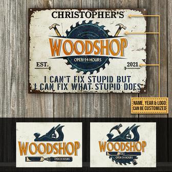 I Can't Fix Stupid Custom Metal Sign - Gift for Carpenters - Thegiftio UK