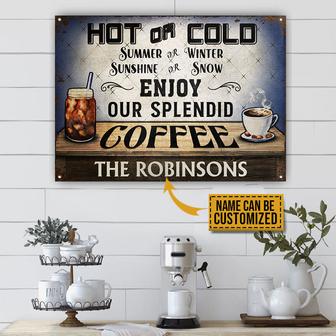 Coffee Hot Or Cold Custom Metal Sign - Coffee Lovers Gift - Thegiftio UK