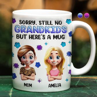 Sorry Still No Grandkids Custom Mug - Gift for Grandma - Thegiftio UK