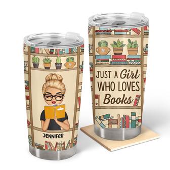 Just A Girl Who Loves Books Reading Custom Tumbler - Thegiftio UK