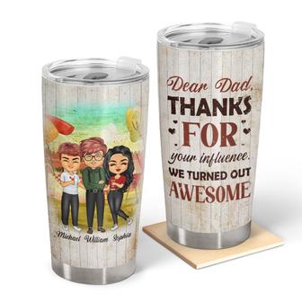 Thanks For Your Influence Custom Tumbler - Gift for Dad - Thegiftio UK