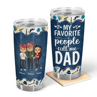 My Favorite People Call Me Grandpa Custom Tumbler - Dad Gift - Thegiftio UK