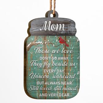 Lost Of Loved Still Loved Still Missed Personalized Ornament - Thegiftio UK