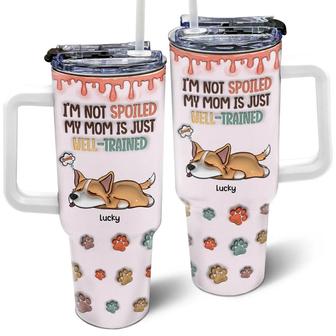 My Mom Is Just Well-Trained Custom Tumbler - Dog Mom Gift - Thegiftio UK