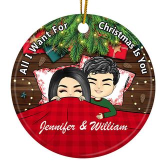 All I Want For Christmas Is You Custom Ornament - Thegiftio UK
