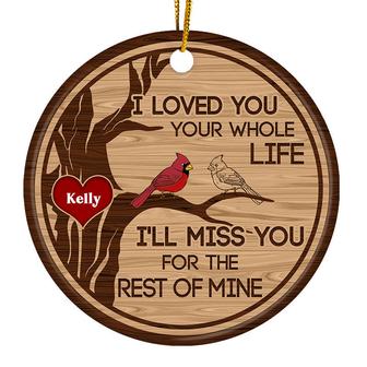I Loved You Your Whole Life Personalized Ornament - Gift - Thegiftio UK