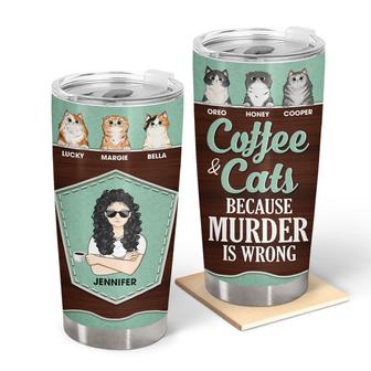 Coffee Cats Because Murder Is Wrong Custom Tumbler - Gift - Thegiftio UK