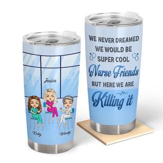 Never Dreamed We Would Be Super Cool Nurse Friends Custom - Thegiftio UK