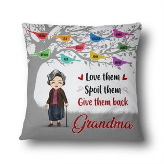 Grandma Love Spoil Give Them Back Custom Pillow - Thegiftio UK
