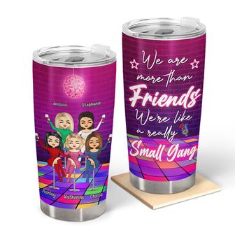Best Friend We're Like A Really Small Gang Custom Tumbler - Thegiftio UK