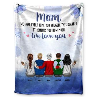 We Hope Every Time You Snuggle This Blanket - Gift For Mom, Grandma - Personalized Custom Fleece Blanket - Thegiftio UK