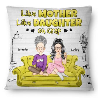 Like Mother Like Daughters Personalized Pillow - For Mom - Thegiftio UK