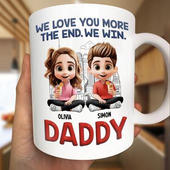 Daddy I Love You More The End Custom Mug - Gift for Dad - Thegiftio UK