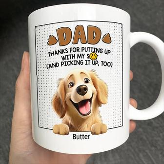 Dog Dad Thanks For Putting Up With My Sht Custom Mug - Gift - Thegiftio UK