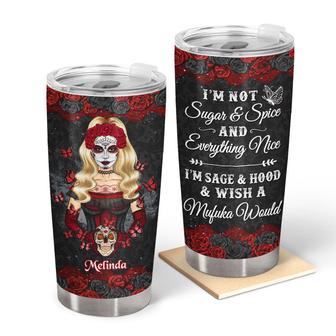 Sugar Skull I'm Not Sugar & Spice Custom Tumbler - Thegiftio UK