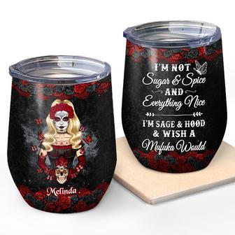 Sugar Skull I'm Not Sugar & Spice Custom Wine Tumbler - Thegiftio UK