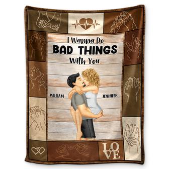 Couple I Wanna Do Bad Things With You - Gift For Couples - Personalized Fleece Blanket - Thegiftio UK