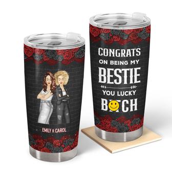 Congrats On Being My Bestie Custom Tumbler - Gift for Bestie - Thegiftio UK