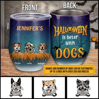 Halloween Is Better With Dogs Custom Wine Tumbler - Gift - Thegiftio UK