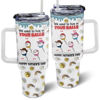 We Used To Live In Your Balls Custom Tumbler - Gift for Dad - Thegiftio UK
