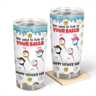 We Used To Live In Your Ball Custom Tumbler - Gift for Dad - Thegiftio UK