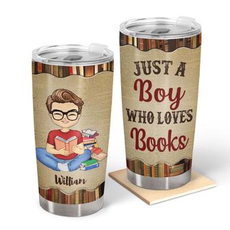 Just A Boy Who Loves Books Personalized Tumbler - Gift - Thegiftio UK