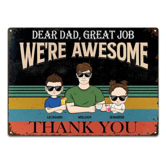 Dear Dad Great Job We're Awesome Custom Metal Sign - Gift - Thegiftio UK