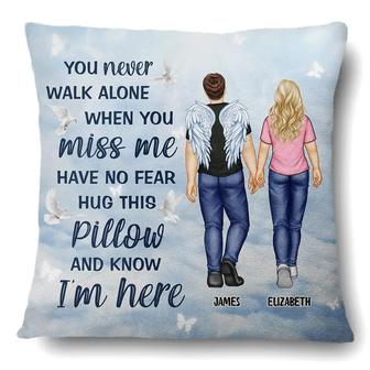 You Never Walk Alone When You Miss Me Custom Pillow - Thegiftio UK
