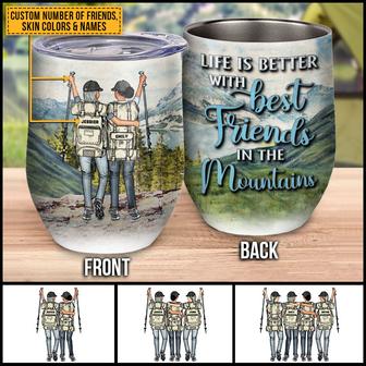 Hiking Bestie Life Is Better Custom Wine Tumbler - Thegiftio UK